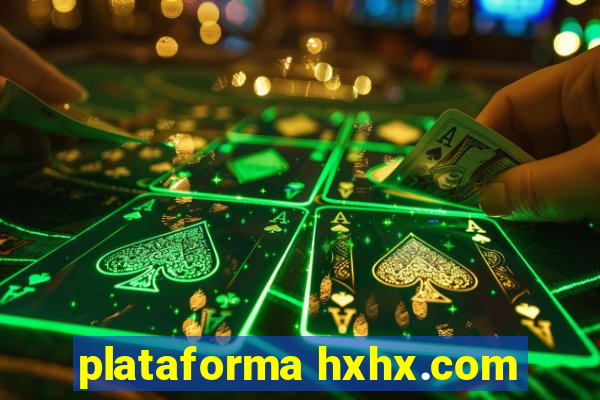 plataforma hxhx.com